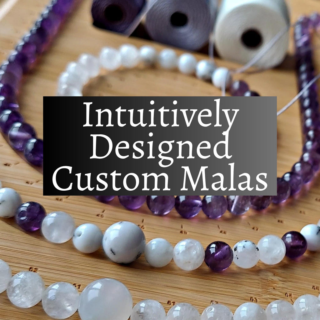 Intuitively Designed Custom Mala Beads